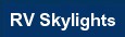 RV Skylights
